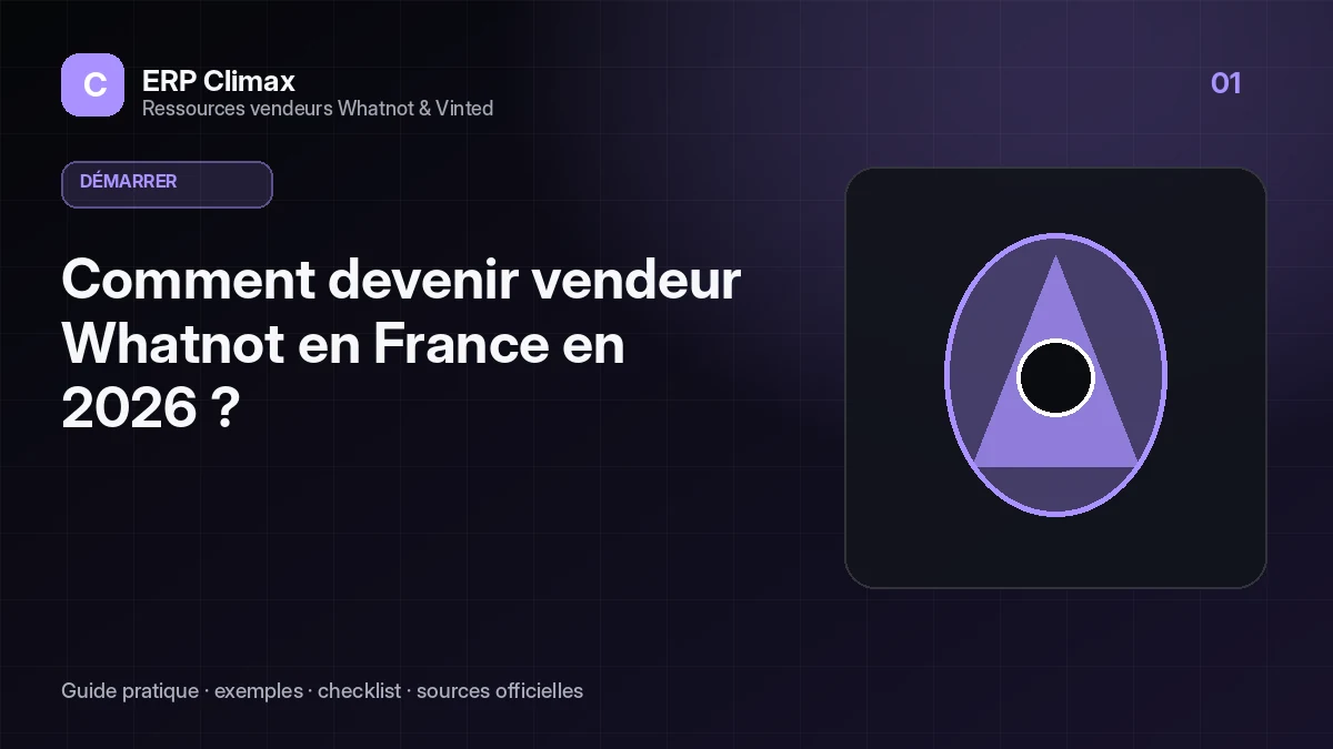 Illustration du guide : Comment devenir vendeur Whatnot en France en 2026 ?