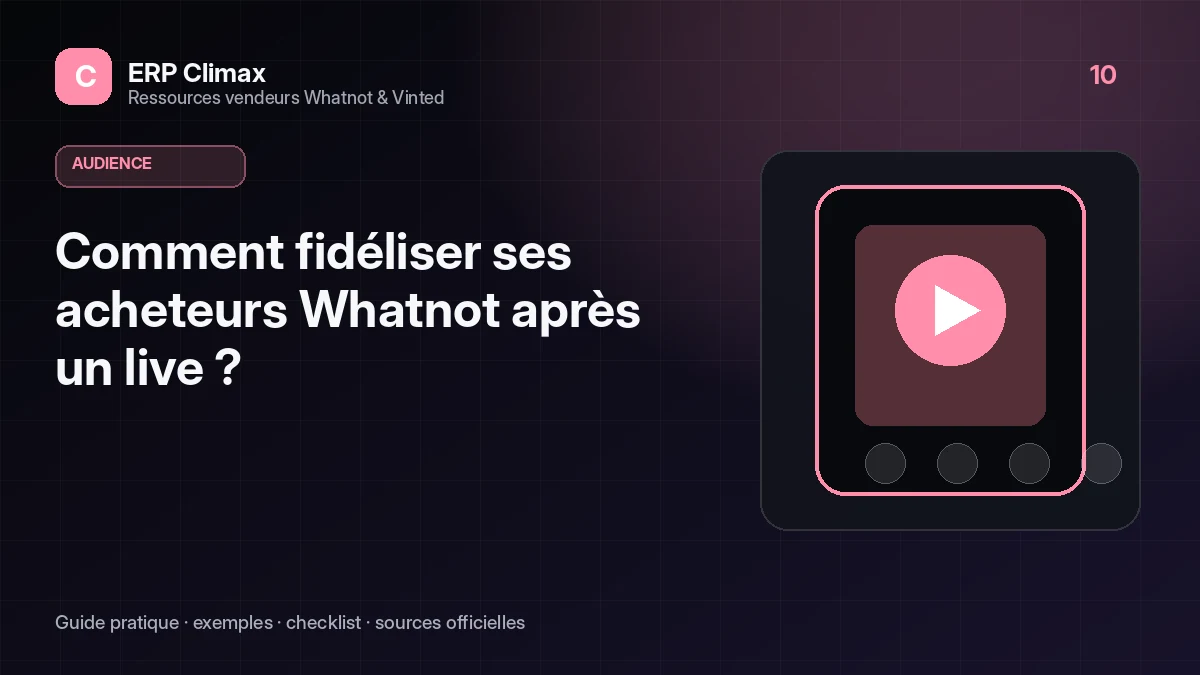 Illustration du guide : Comment fidéliser ses acheteurs Whatnot après un live ?