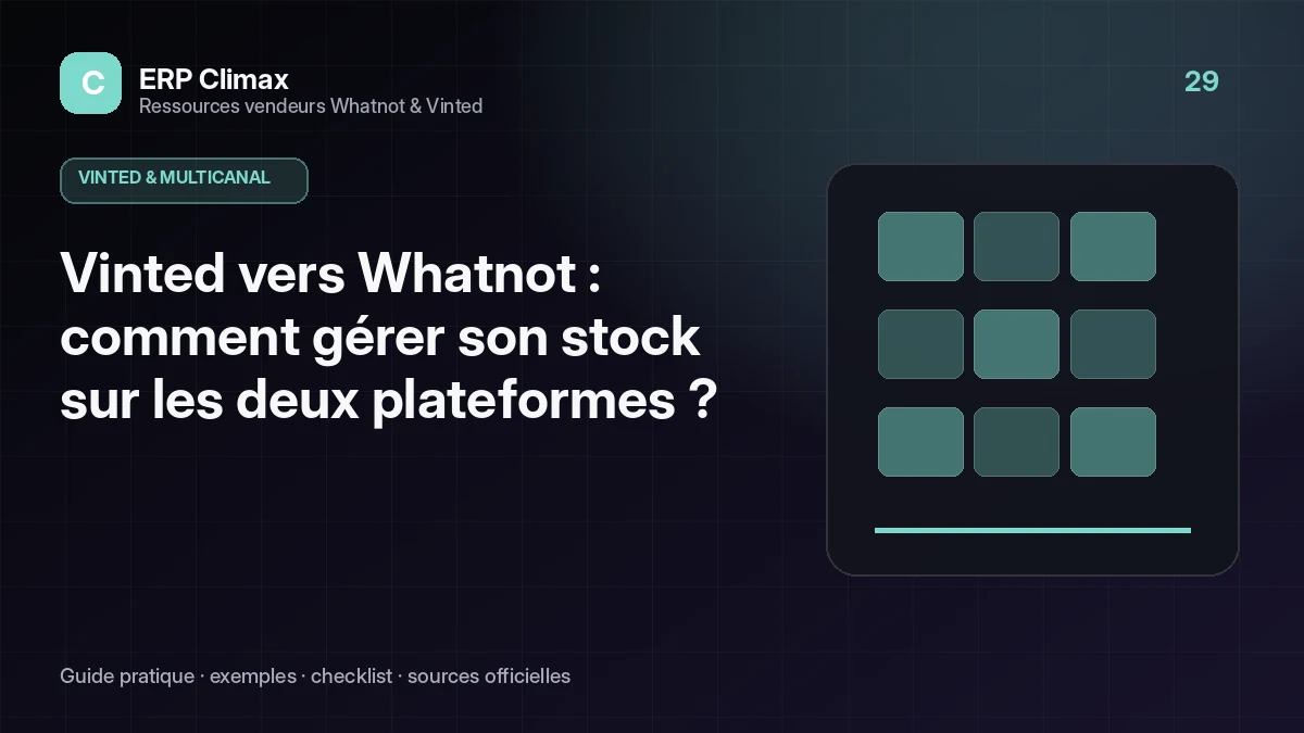 Illustration du guide : Vinted vers Whatnot : comment gérer son stock sur les deux plateformes ?
