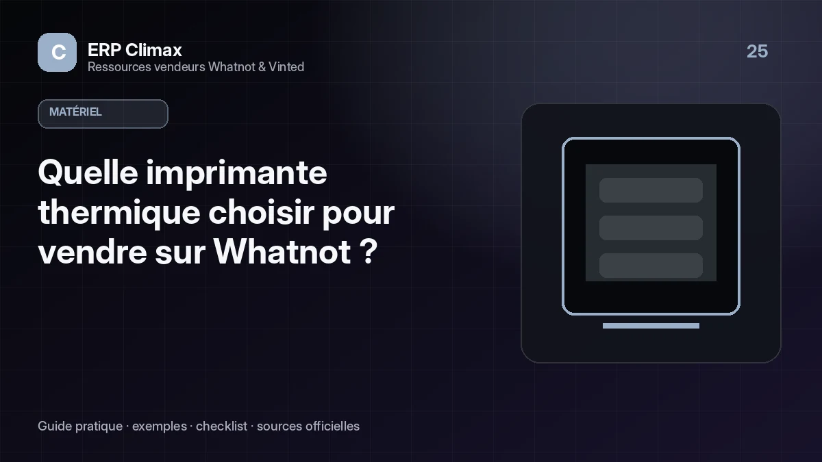 Illustration du guide : Quelle imprimante thermique choisir pour vendre sur Whatnot ?