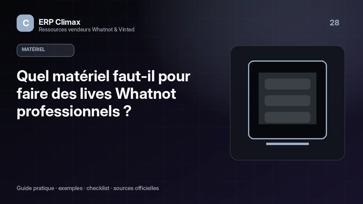 Illustration du guide : Quel matériel faut-il pour faire des lives Whatnot professionnels ?
